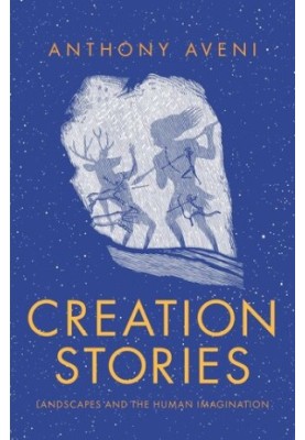 Creation Stories: Landscapes and the Human Imagination