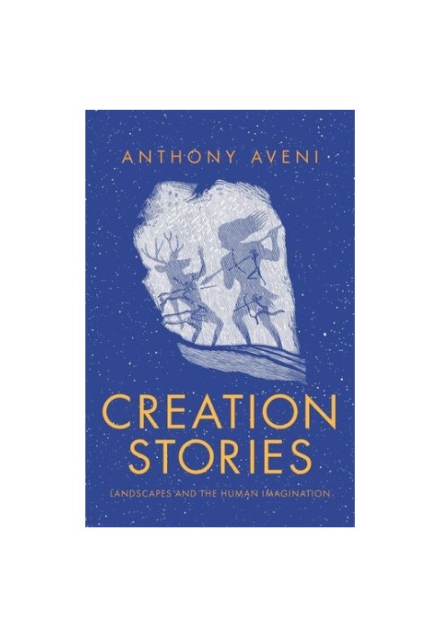 Creation Stories: Landscapes and the Human Imagination