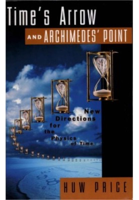 Time's arrow & Archimedes' point: new directions for the physics of time