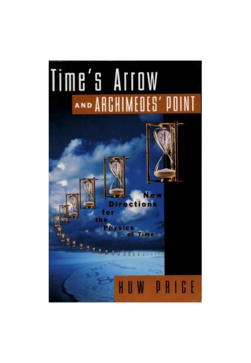 Time's arrow & Archimedes' point: new directions for the physics of time