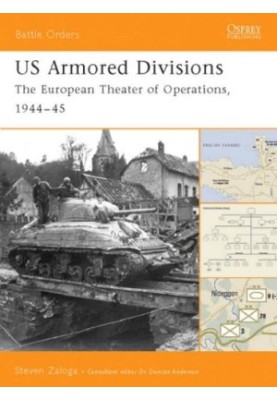US Armored Divisions: The European Theater of Operations, 1944-45