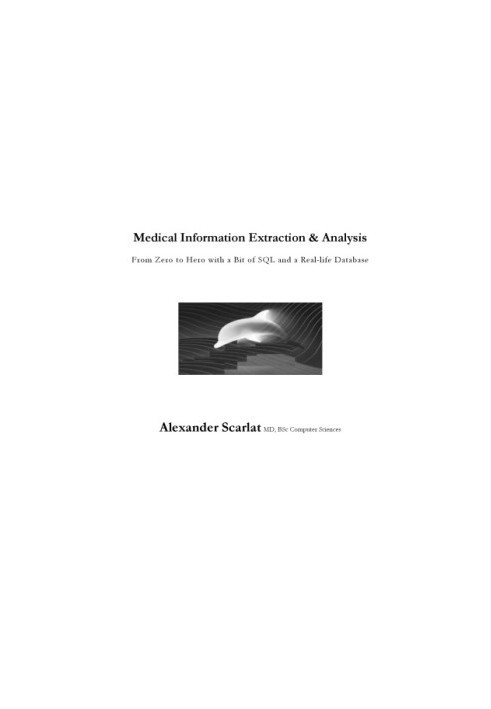Medical Information Extraction & Analysis: From Zero to Hero with a Bit of SQL and a Real-life Database