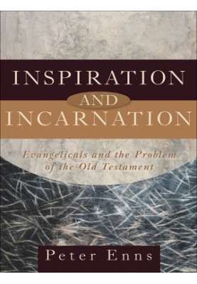 Inspiration and Incarnation: Evangelicals and the Problem of the Old Testament