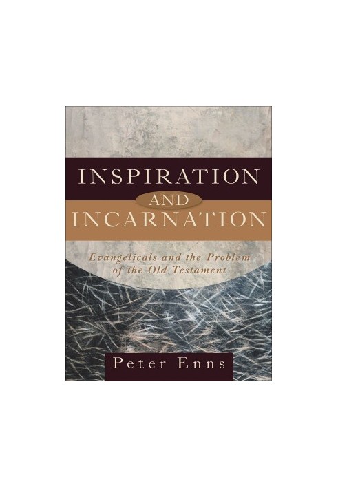 Inspiration and Incarnation: Evangelicals and the Problem of the Old Testament