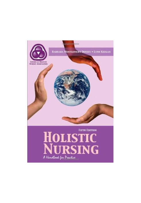 Holistic Nursing: A Handbook for Practice