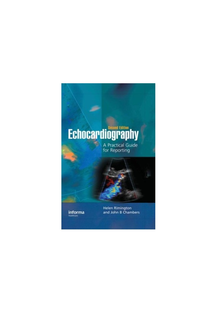 Echocardiography: A Practical Guide for Reporting, Second Edition