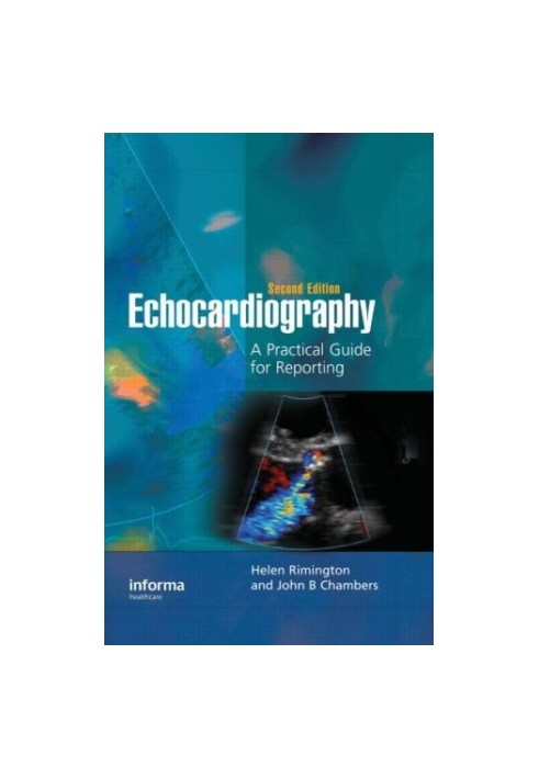 Echocardiography: A Practical Guide for Reporting, Second Edition