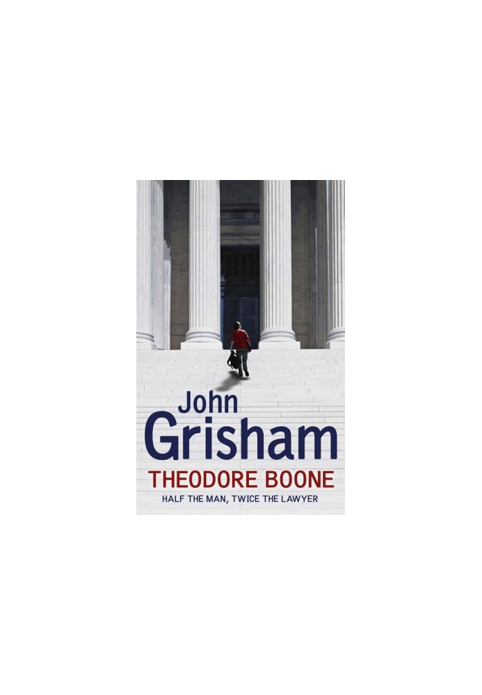 Half the Man, Twice the Lawyer - Theodore Boone 1