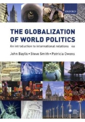 The Globalization of World Politics: An Introduction to International Relations (4th Edition)