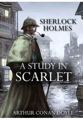 A Study in Scarlet (Sherlock Holmes 1)