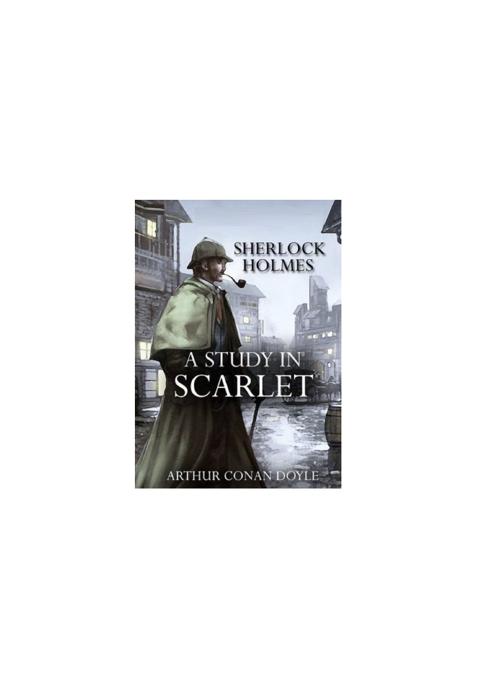 A Study in Scarlet (Sherlock Holmes 1)