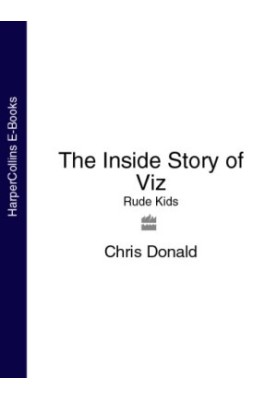 The Inside Story of Viz: Rude Kids