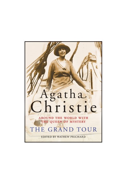 The Grand Tour: Around the World with the Queen of Mystery