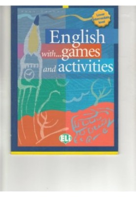 English with Games and Activities - Lower Intermediate