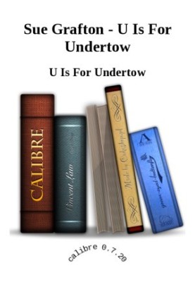 'U' Is For Undertow (Kinsey Millhone, 21)