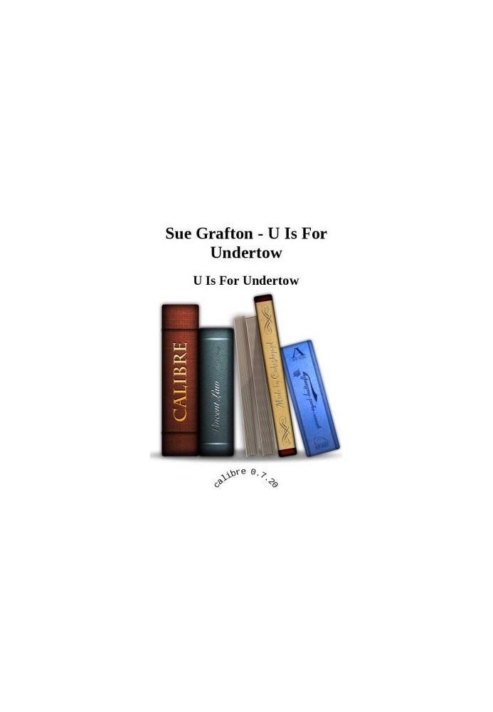 'U' Is For Undertow (Kinsey Millhone, 21)