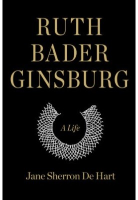 Ruth Bader Ginsburg: A Life
