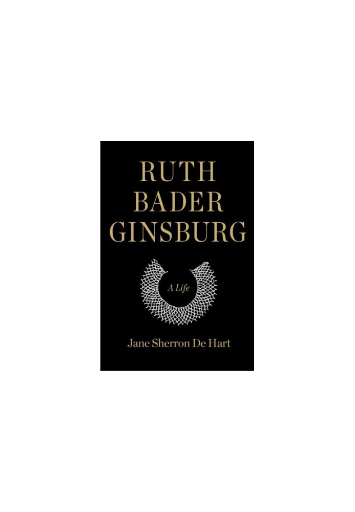 Ruth Bader Ginsburg: A Life