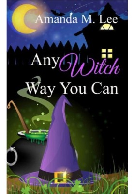 [Wicked Witches of the Midwest 01] • Any Witch Way You Can