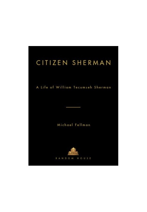 Citizen Sherman: A Life of William Tecumseh Sherman (Modern War Studies)