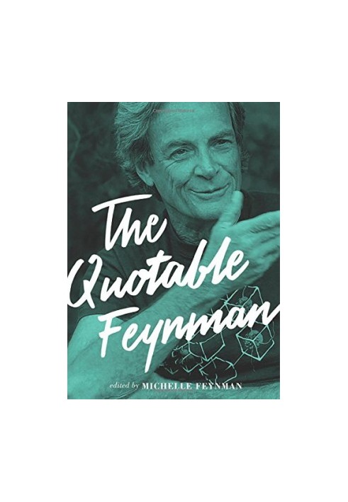 The quotable Feynman
