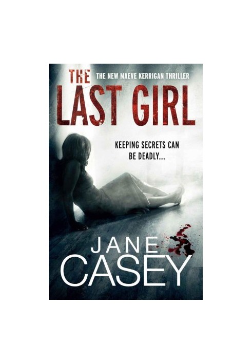 [Maeve Kerrigan 03] • The Last Girl