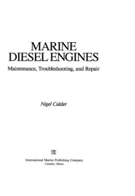 Marine Diesel Engines - Maintenance, Troubleshooting, and Repair (1st Edition)