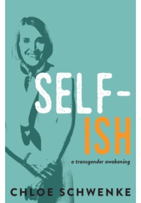 Self-ish: a transgender awakening