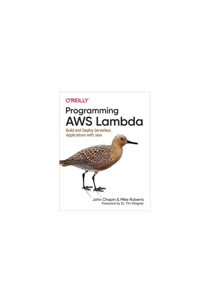 Programming AWS Lambda: Build and Deploy Serverless Applications with Java
