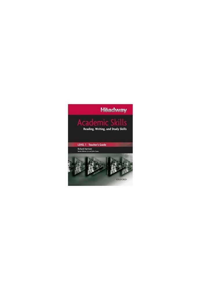 Headway Academic Skills 1. Reading, Writing, and Study Skills. Teacher's Guide