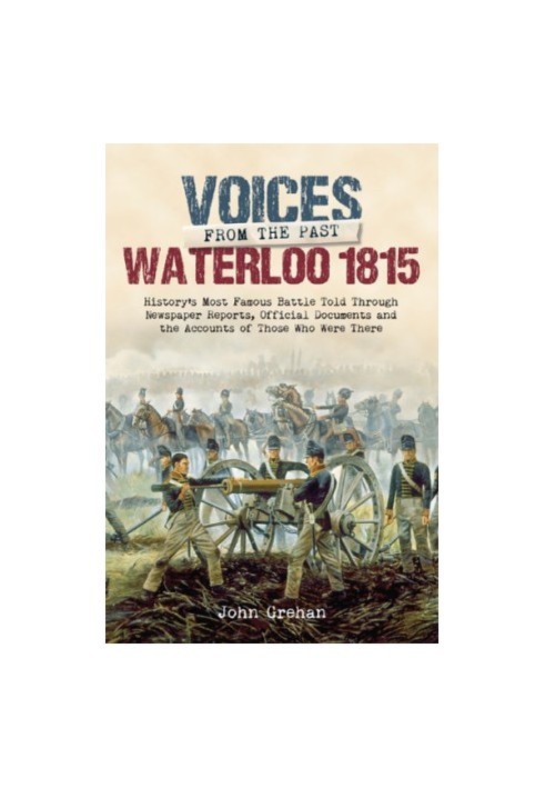 Voices from the past: the Battle of Waterloo
