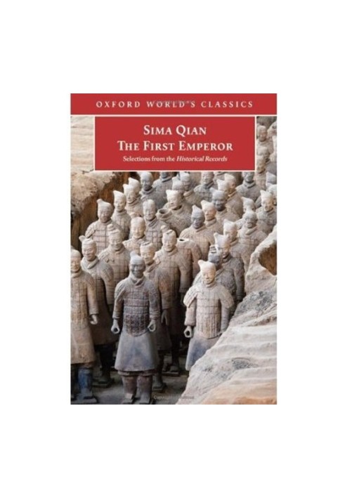 The First Emperor: Selections from the Historical Records (Oxford World's Classics)