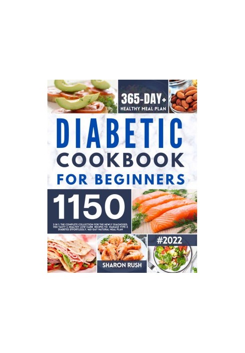 Diabetic Cookbook for Beginners: 3 in 1: The Complete Collection for the Newly Diagnosed