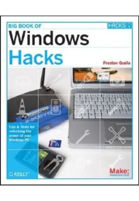 Big Book of Windows Hacks