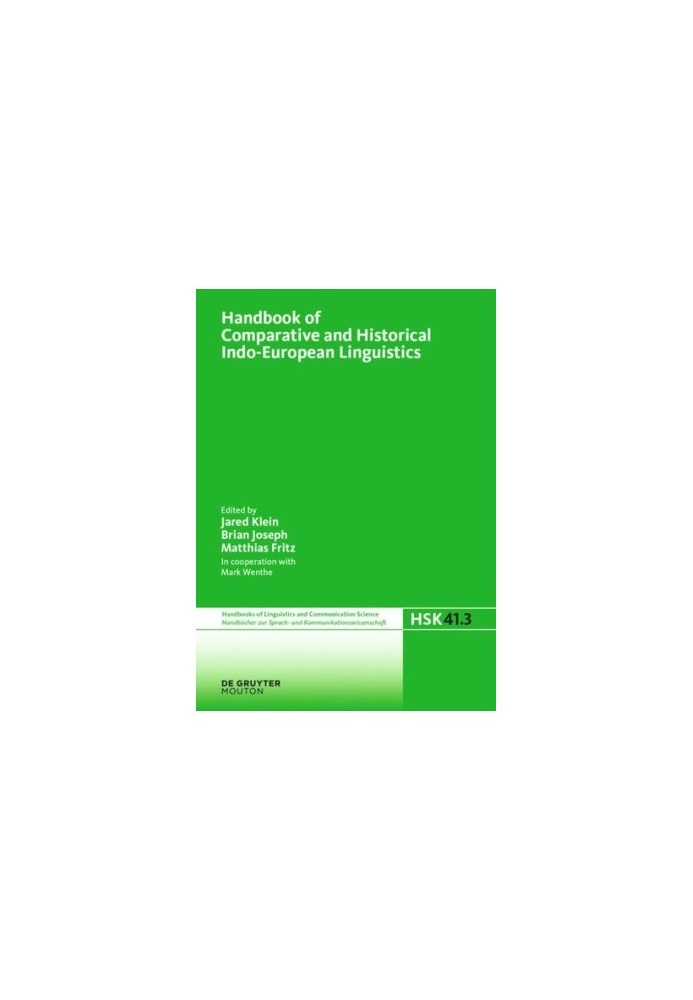 Handbook of Comparative and Historical Indo-European Linguistics: Volume 3 Handbook of Comparative and Historical Indo-Europe