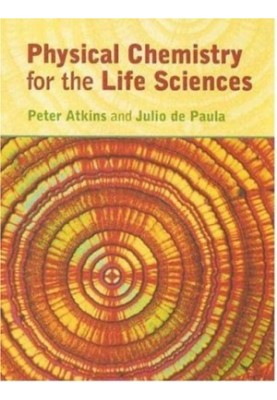 Physical Chemistry for the Life Sciences