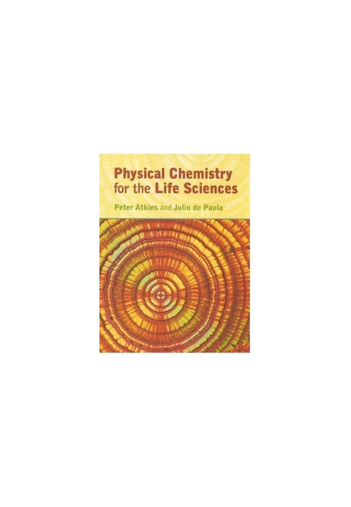 Physical Chemistry for the Life Sciences