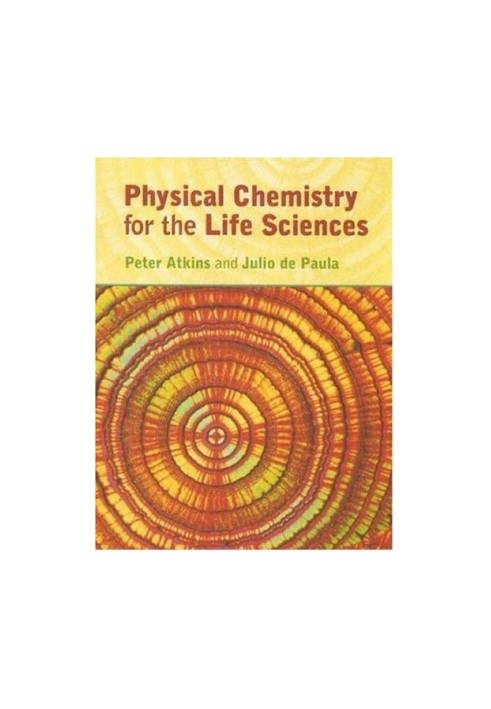 Physical Chemistry for the Life Sciences