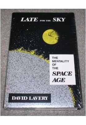 Late for the sky: the mentality of the space age