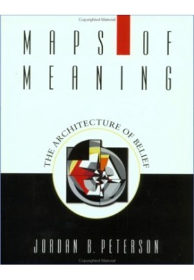 Maps of Meaning: The Architecture of Belief