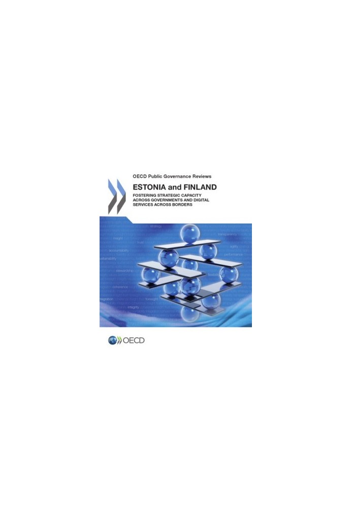 OECD public governance reviews. Estonia and Finland : fostering strategic capacity across governments and digital services ac