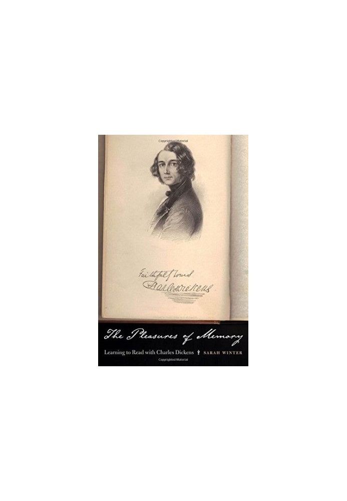 The pleasures of memory : learning to read with Charles Dickens