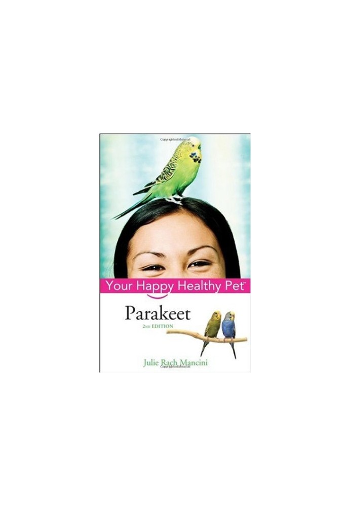 Parakeet: Your Happy Healthy Pet