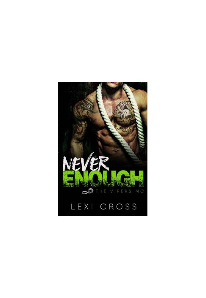 Never Enough · The Vipers MC