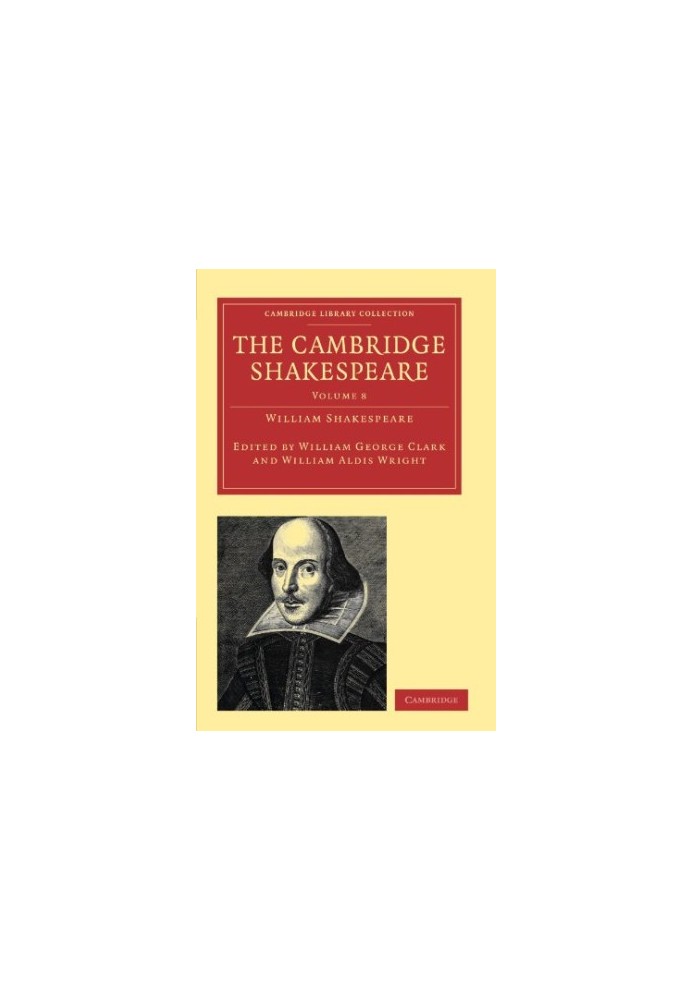 The Cambridge Shakespeare, Volume 8