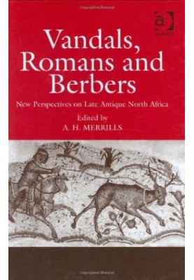 Vandals, Romans and Berbers: New Perspectives on Late Antique North Africa