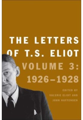 The Letters of T. S. Eliot: Volume 3: 1926-1927