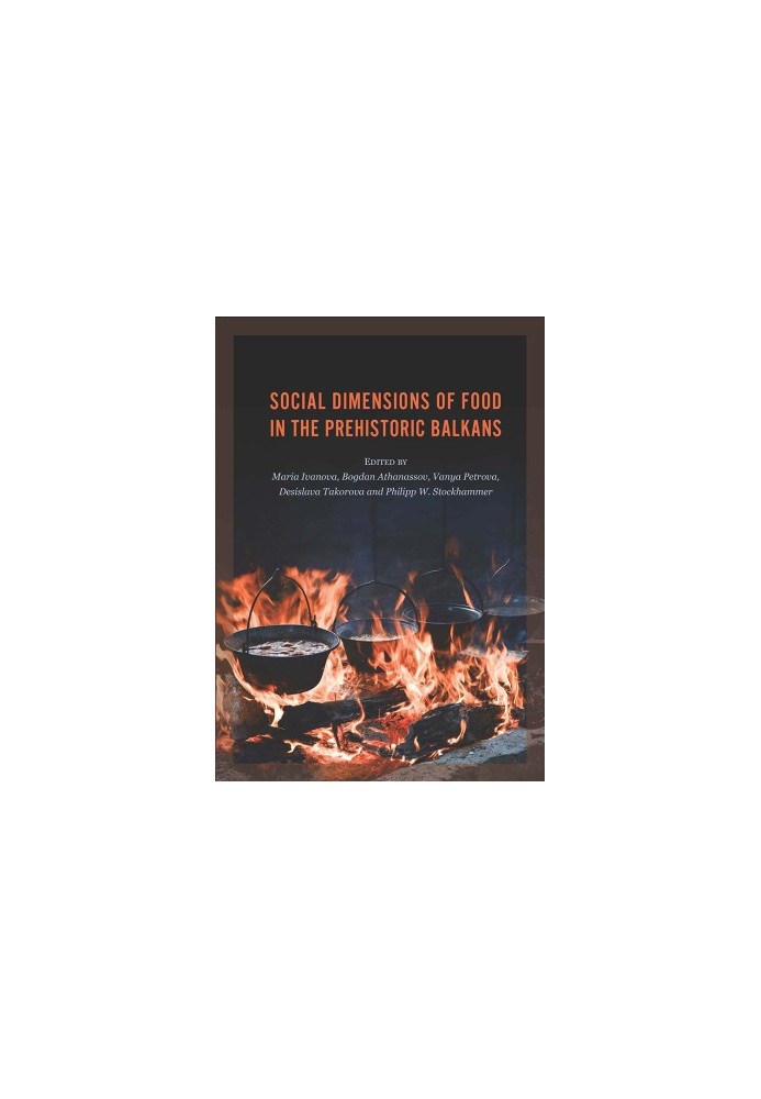Social Dimensions of Food in the Prehistoric Balkans