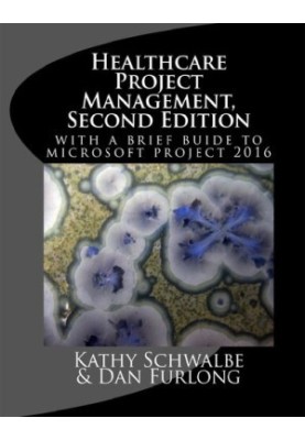 Healthcare Project Management, Second Edition