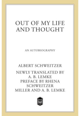 Out of my life and thought: an autobiography